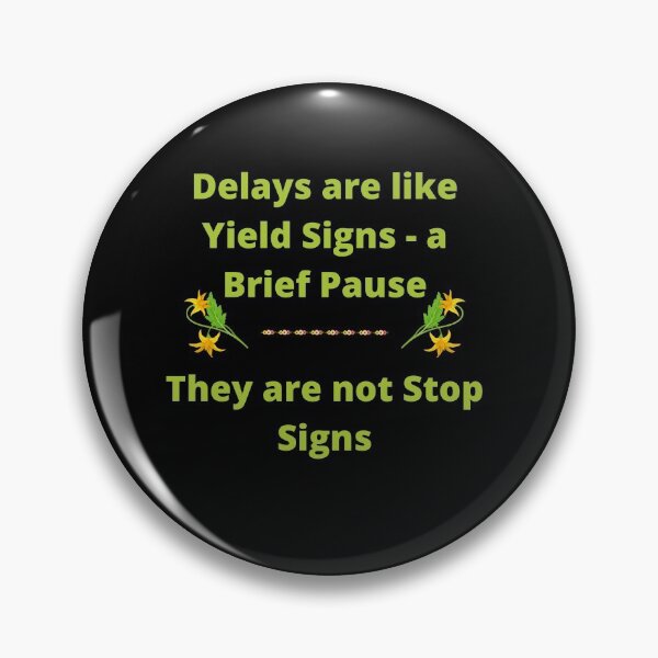 Item preview, Delays are Yield Signs designed and sold by TeeZoneZtore.