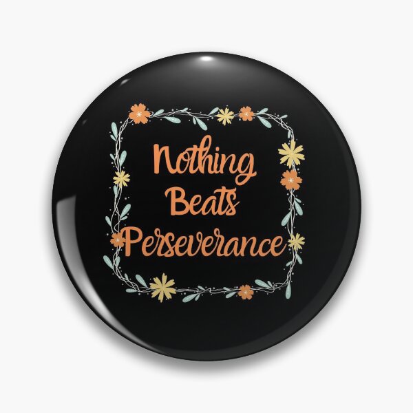 Item preview, Nothing beats Perseverance designed and sold by TeeZoneZtore.