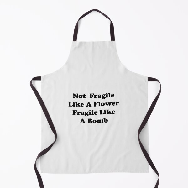 Item preview, Not fragile like a flower fragile like a bomb, Not fragile like a flower fragile like a bomb designed and sold by Souna's Store.