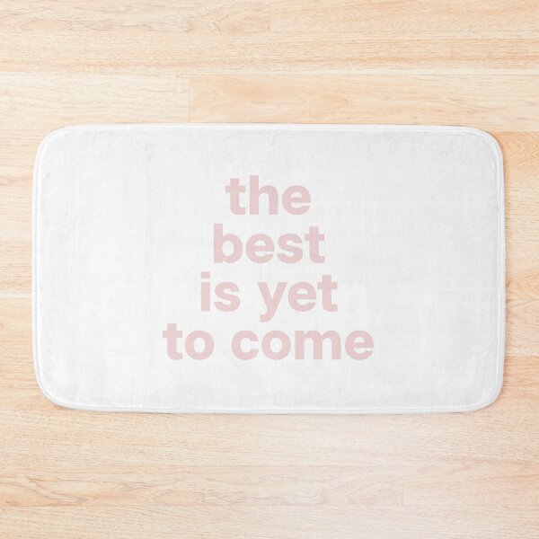 Item preview, the best is yet to come designed and sold by doodle189.