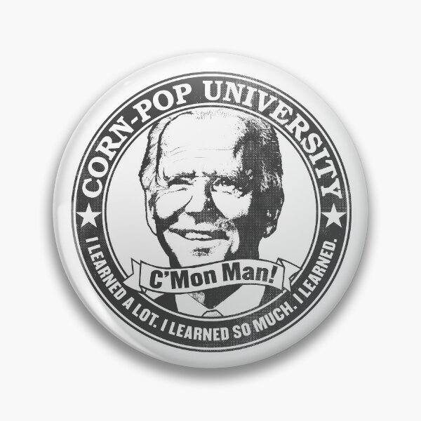 Corn-Pop University C'Mon Man Grey Version WTFBrahh Pin
