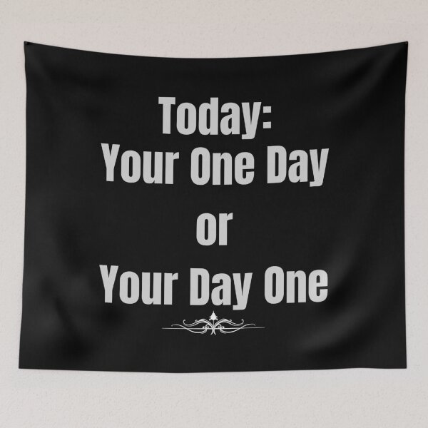Item preview, Is today your one day, or your day one designed and sold by TeeZoneZtore.