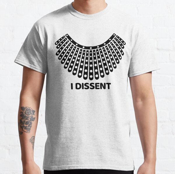 NOTORIUS RBG I DISSENT Classic T-Shirt