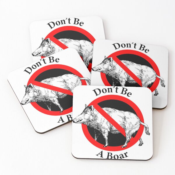 Item preview, Don't Be a Boar - Don't be Dull - Get excited - Social advice designed and sold by notstuff.