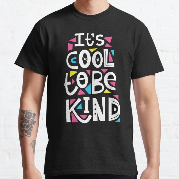 kindness is cool t shirt