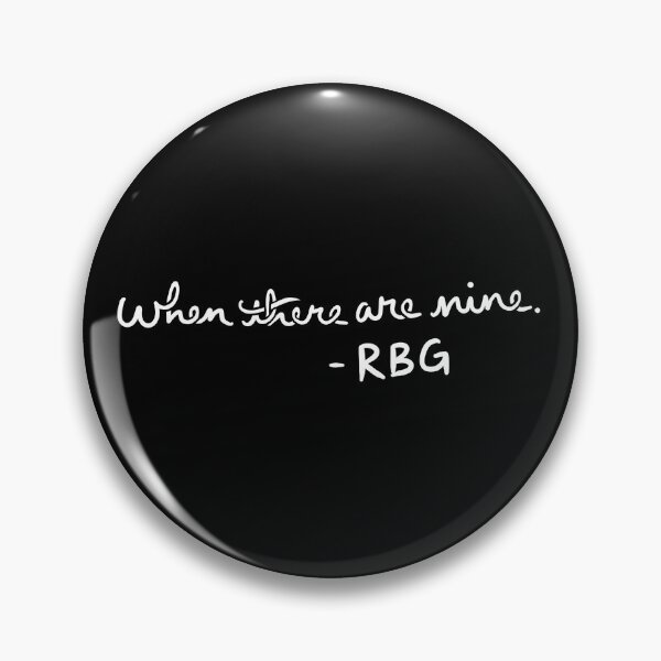 Item preview, When there are nine - RBG designed and sold by FrictionMaxxing.