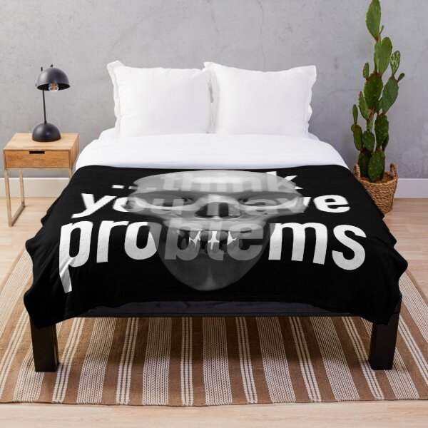 Item preview, Skull Quote - ... think you have problems? designed and sold by MisterSquid.