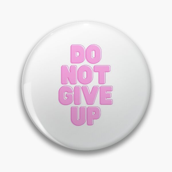 Item preview, Do not give up designed and sold by sugi007.