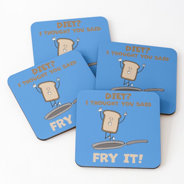 Item preview, Diet? I Thought You Said Fry It! Bread designed and sold by Sketchypenface.