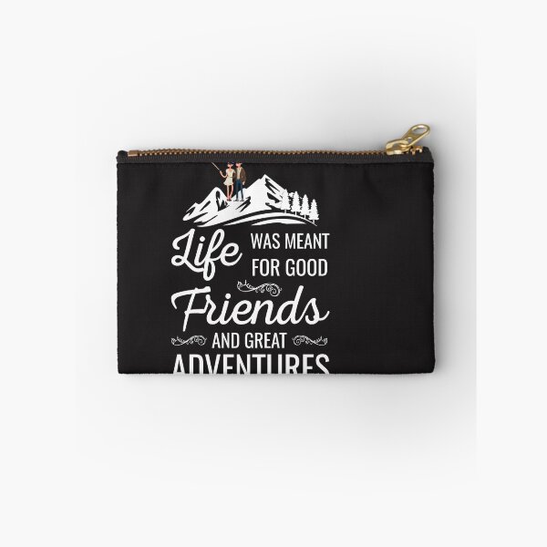 Item preview, Life was meant for Good Friends and Great Adventures  designed and sold by 1stopselfieshop.