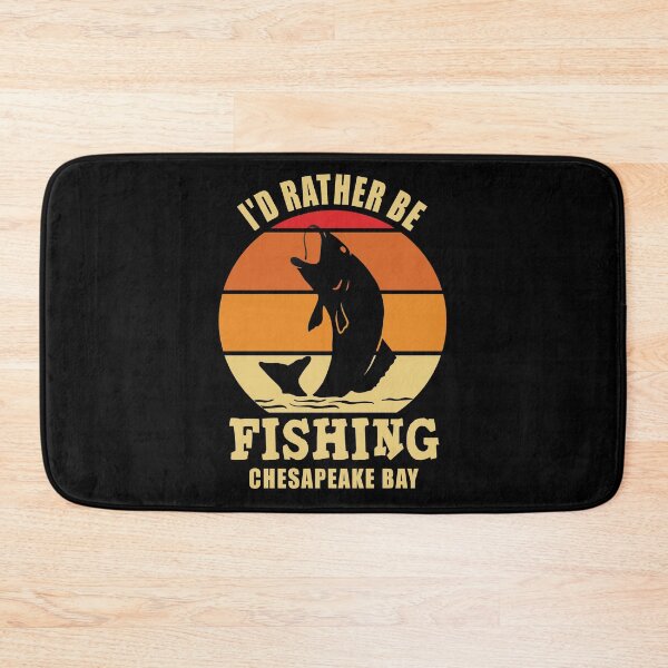 Item preview, I'd Rather Be Fishing At Chesapeake Bay designed and sold by MoonsmileProd.