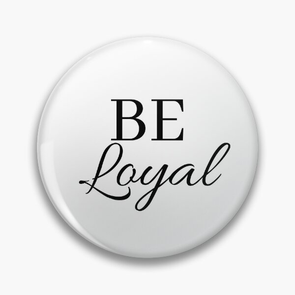 Item preview, Be loyal designed and sold by Euc lid.