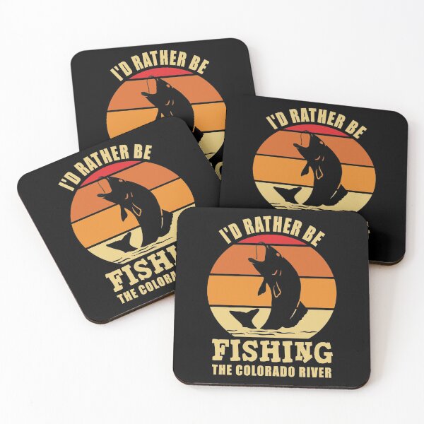 Item preview, I'd Rather Be Fishing The Colorado River designed and sold by MoonsmileProd.