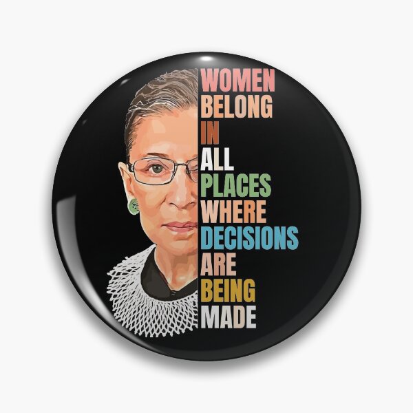 Item preview, Ruth Ginsburg homage - Women Belong In All Places Where Decisions Are Being Made designed and sold by NeuronQ.