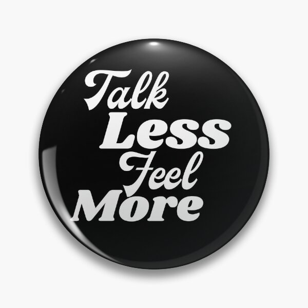 Item preview, Talk Less Feel More - Law of Attraction  designed and sold by LoA-Lady.