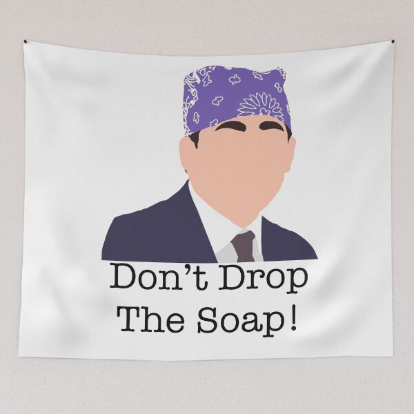 Item preview, Don’t drop the soap designed and sold by Smoke and Mirage.
