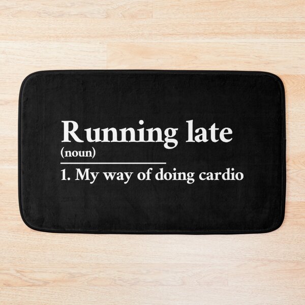 Item preview, Running late is my cardio designed and sold by Statim.