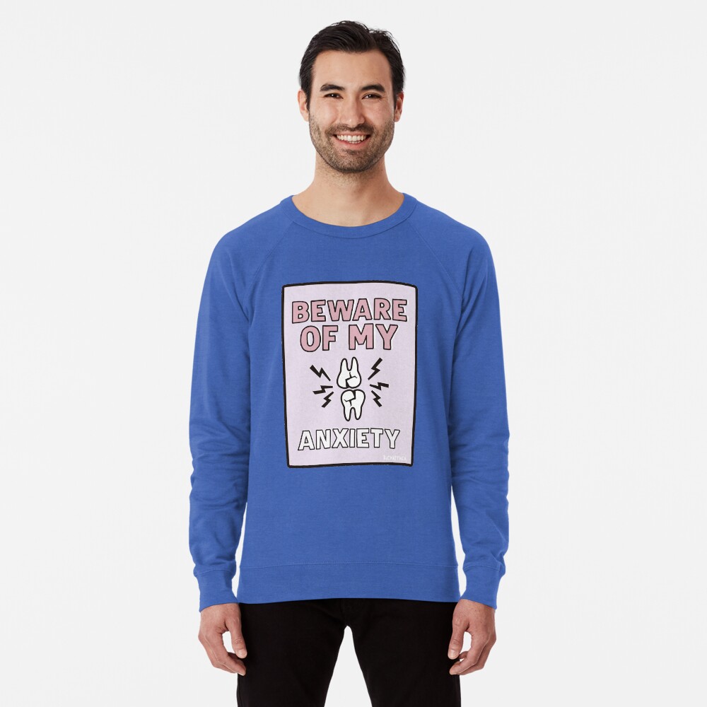 BEWARE of my ANXIETY Lightweight Sweatshirt