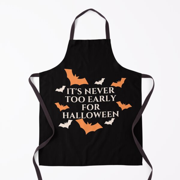 Item preview, Its Never Too Early For Halloween designed and sold by Euc lid.