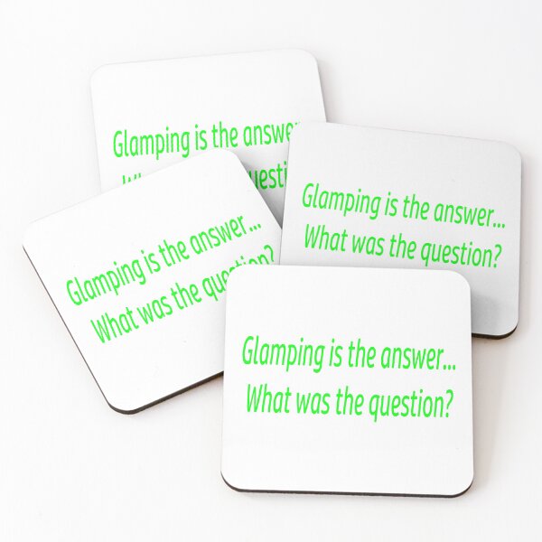Item preview, Glamping is the Answer designed and sold by SEEphotos7171.