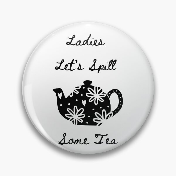 Item preview, Spill Some Tea designed and sold by Oak Mountain.