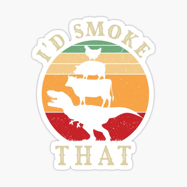Item preview, I'd Smoke That Perfect Pitmaster Gift Meat Grilling Barbecue Meat Smoker T-rex designed and sold by Ameddesigns.
