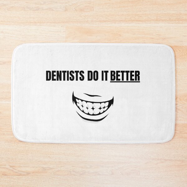 Item preview, Dentists Do It Better designed and sold by ShopSpot.