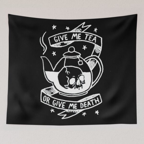 Item preview, Give Me Tea or Give Me Death designed and sold by Jennifer Adair.
