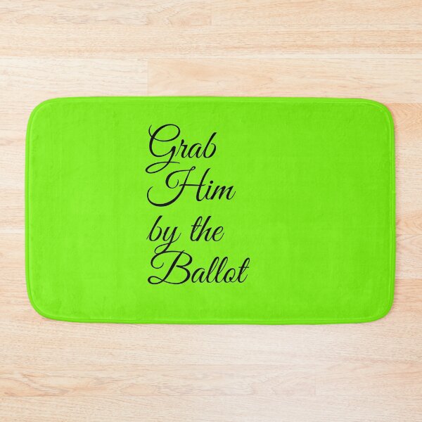 Item preview, grab him by the ballot designed and sold by amrmab.