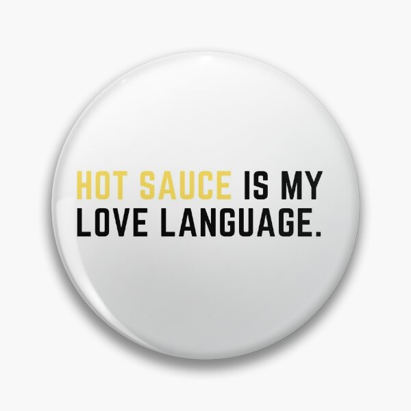 Item preview, Hot sauce is my love language designed and sold by Artsychic1.