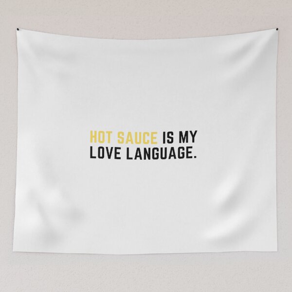 Item preview, Hot sauce is my love language designed and sold by Artsychic1.