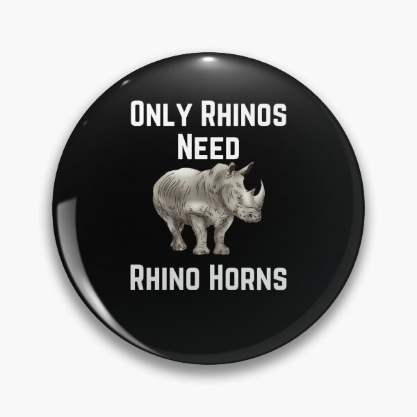 Item preview, Only Rhinos Need Rhino Horns Endangered Species Poachers Save Rhinoceros designed and sold by RKSDesigns.