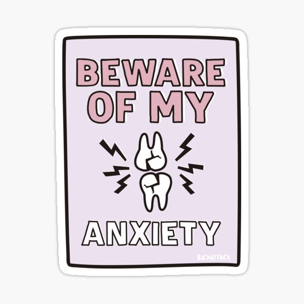 BEWARE of my ANXIETY Sticker