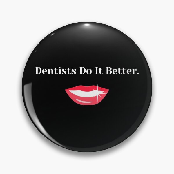 Item preview, Dentists Do It Better designed and sold by ShopSpot.