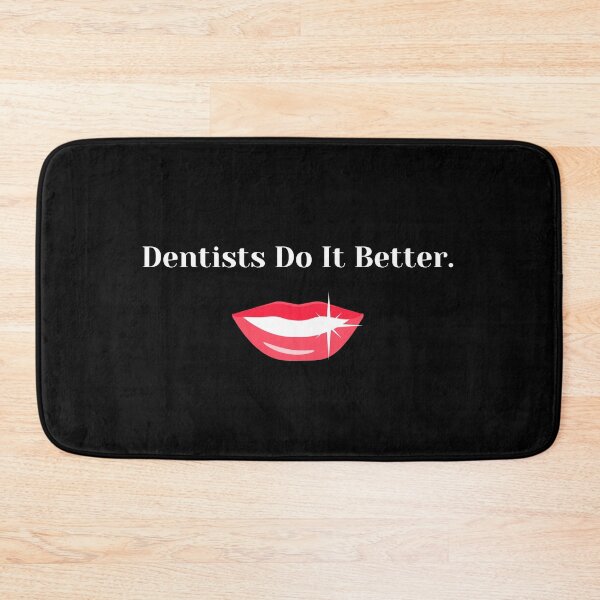 Item preview, Dentists Do It Better designed and sold by ShopSpot.