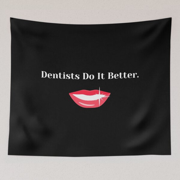 Item preview, Dentists Do It Better designed and sold by ShopSpot.