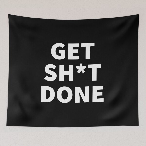 Item preview, Get sh*t done - Motivational designed and sold by Jamiecsmith1986.
