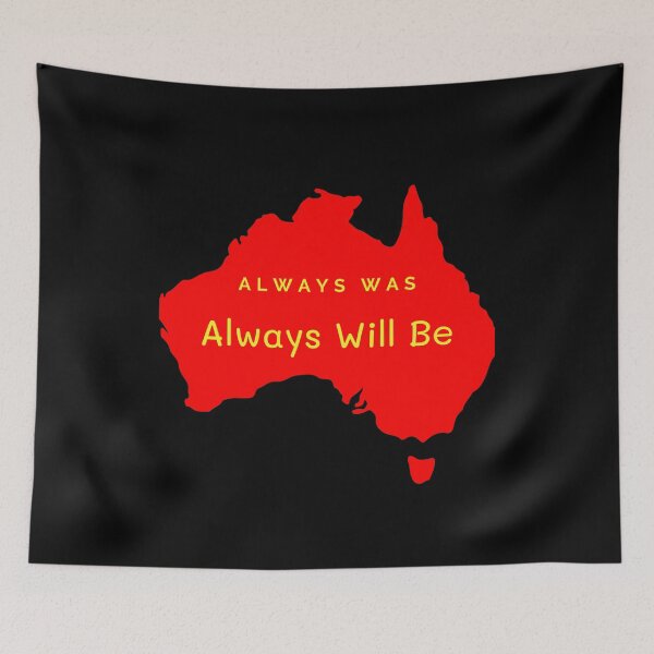 Item preview, Always Was Always Will Be designed and sold by bas19101.