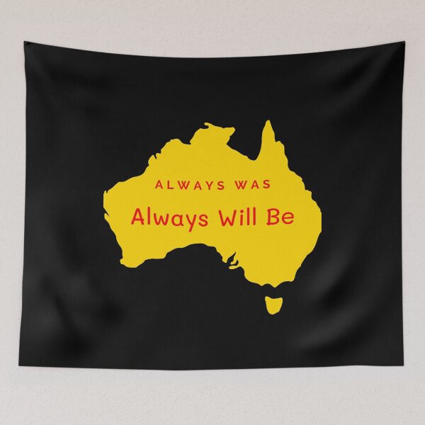 Item preview, Always Was Always Will Be designed and sold by bas19101.
