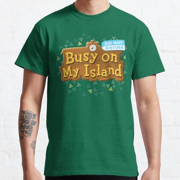 Busy on my Island Animal crossing Classic T-Shirt