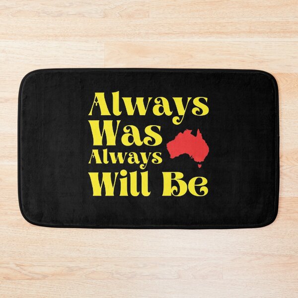 Item preview, Always Was Always Will Be designed and sold by bas19101.