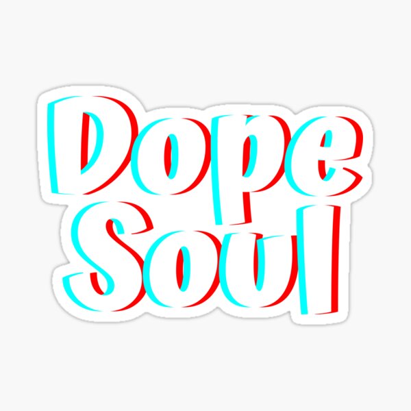 Dope Soul Stickers Redbubble