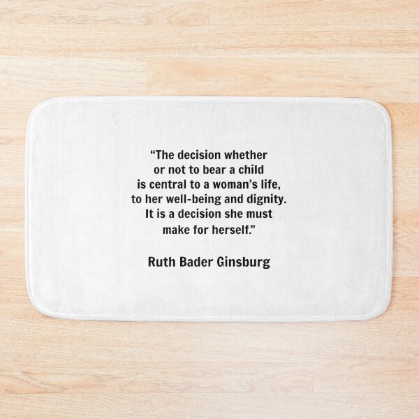 Item preview, The decision whether or not to bear a child - Pro choice feminist quotes - Ruth Bader Ginsburg designed and sold by Inspirationmotivation.