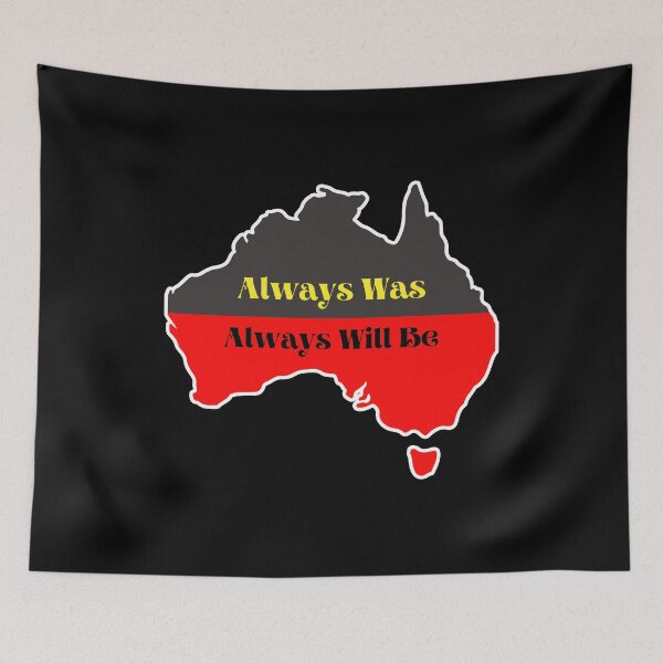 Item preview, Always Was Always Will Be designed and sold by bas19101.