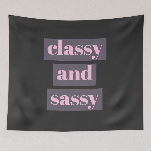 Item preview, Classy and Sassy designed and sold by Jamiecsmith1986.