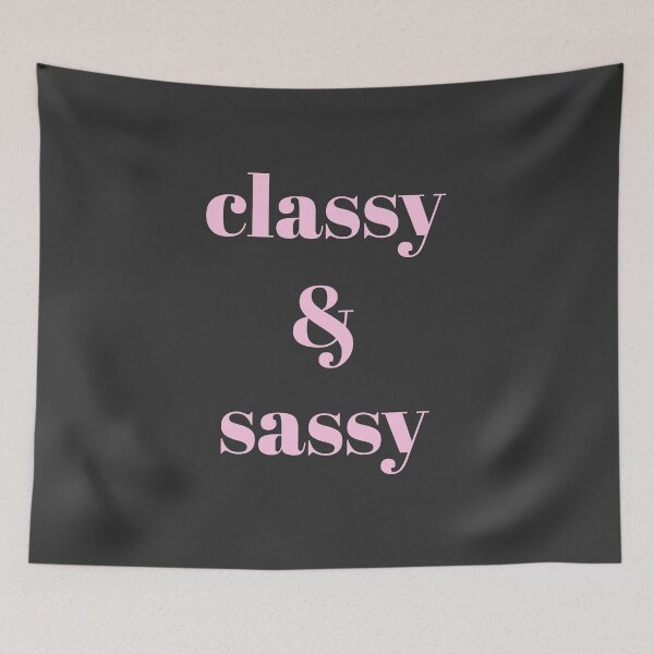 Item preview, Classy & Sassy designed and sold by Jamiecsmith1986.