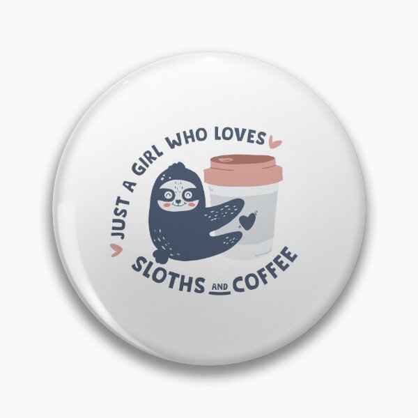 Item preview, Just a Girl who loves Sloths and Coffee designed and sold by tinypurpleland.