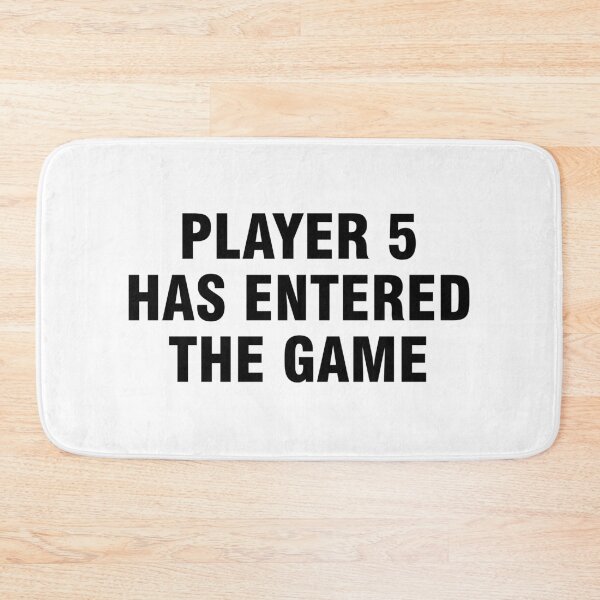 Item preview, Player 5 Has Entered The Game designed and sold by allthetees.