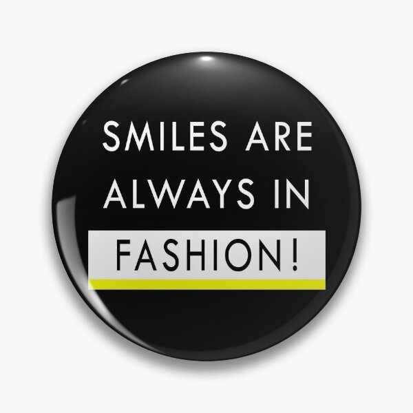 Item preview, Smile are always in fashion designed and sold by Made-By-Art.