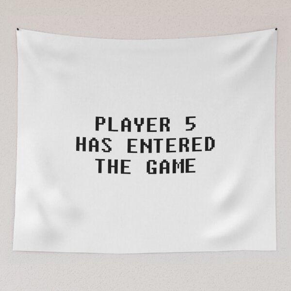 Item preview, Player 5 Has Entered The Game designed and sold by allthetees.